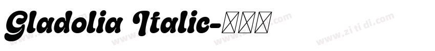 Gladolia Italic字体转换 Gladolia Italic字体转换